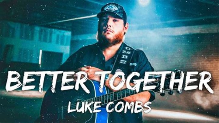 Did Luke Combs propose with Better Together?