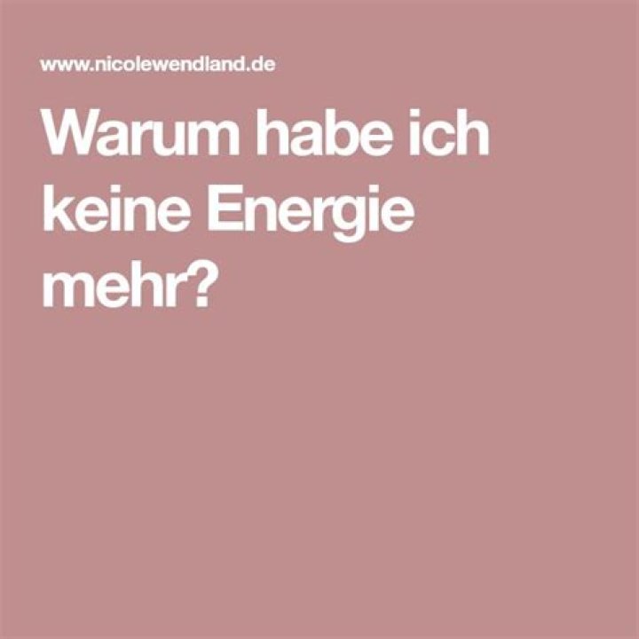 Warum habe ich keine Energie mehr?