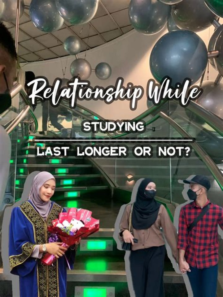 What are the effects of having a relationship while studying?