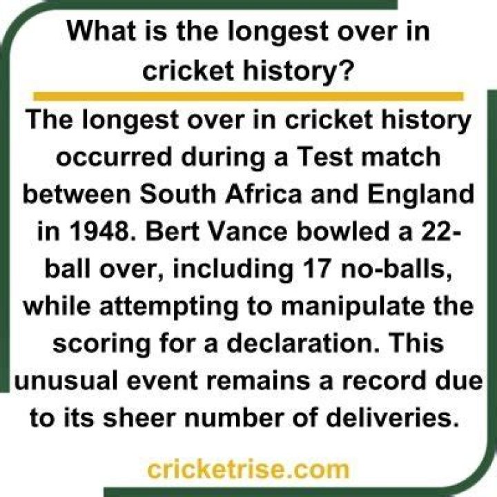 What is the longest over in cricket?
