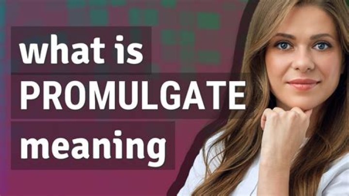 What is the meaning of word promulgate?