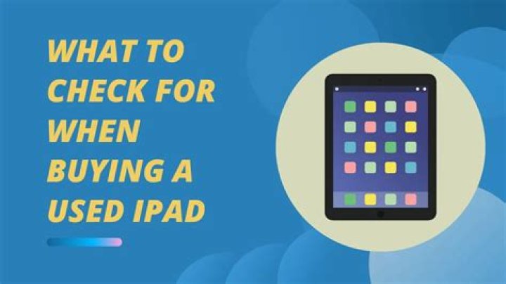 What to check before buying a used iPad?